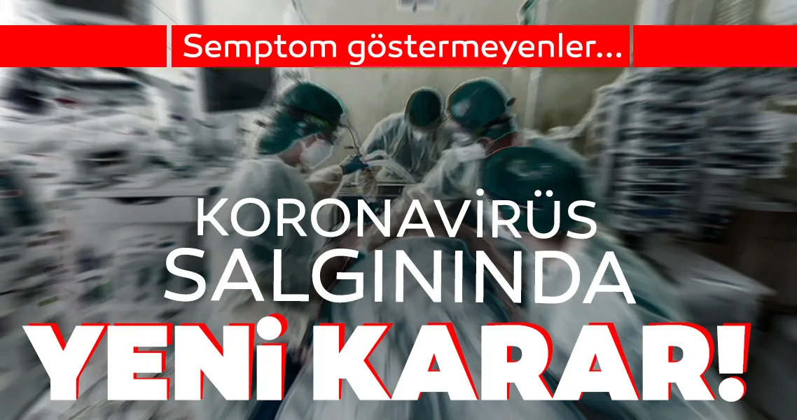 O ülke corona mücadelesinde eskiye dönüyor! Belirti göstermeyenlere...