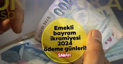 EMEKLİ BAYRAM İKRAMİYESİ ÖDEME TARİHLERİ 2024: 4A, 4B, 4C SSK, Bağ-Kur emekli bayram ikramiyesi ne zaman yatacak?