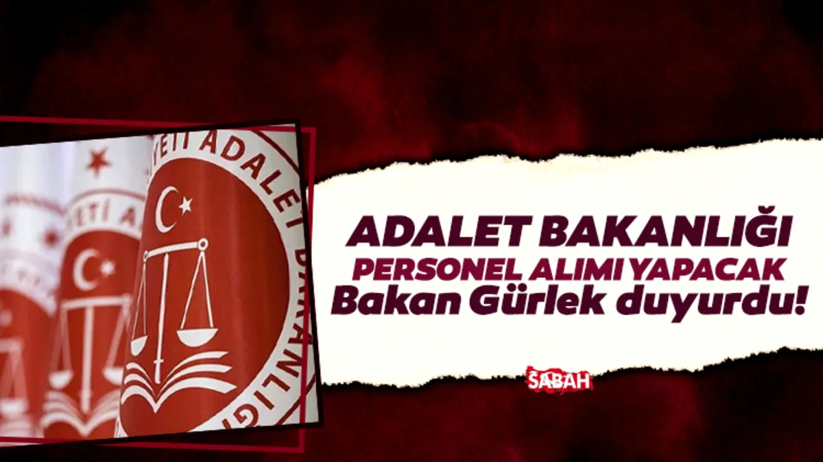 Adalet Bakanlığı 15 bin sözleşmeli personel ne zaman, hangi kadrolara alınacak? Bakan Gürlek açıkladı!