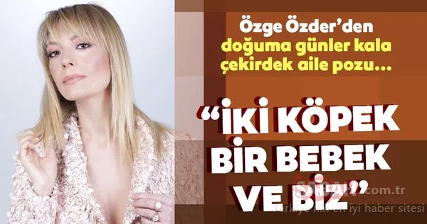 Doğum için gün sayan Özge Özder'den karnı burnunda poz: iki köpek, bir bebek ve biz