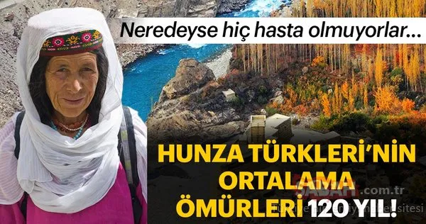 120 yıl yaşayan Hunza Türkleri'nin yaşam sırrı! Neredeyse hiç hasta olmuyorlar...
