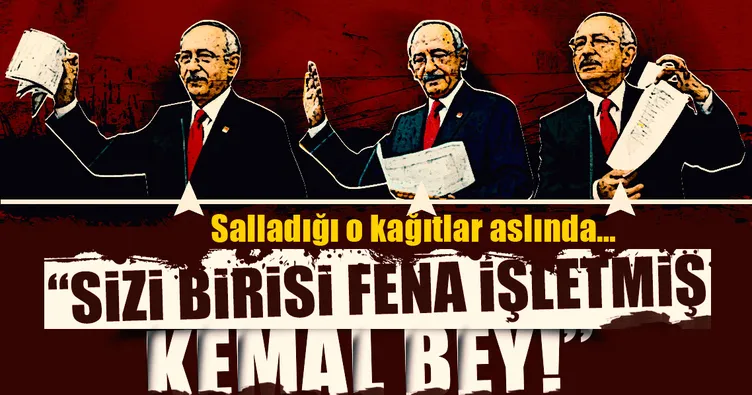 Sizi birisi fena işletmiş Kemal Bey!