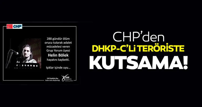 CHP’den DHKP-C’li teröriste kutsama!