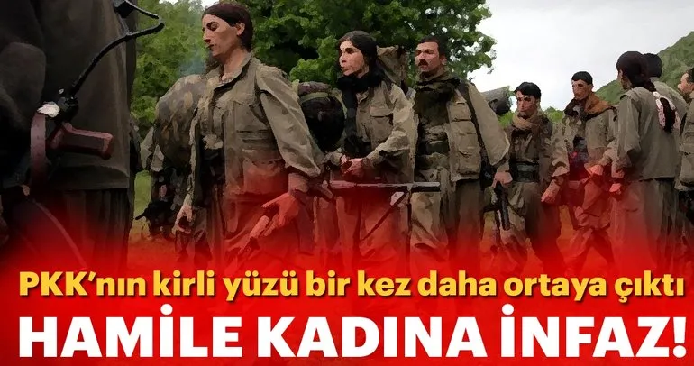 PKK’nın acımasız ve kirli yüzü bir kez daha ortaya çıktı! Hamile kadına infaz...