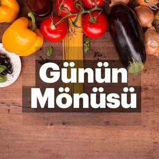 Günün Mönüsü 06.08.2018
