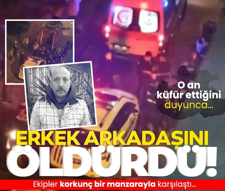 İstanbul’da bir kadın sevgilisini öldürdü: O an küfür ettiğini duyunca...