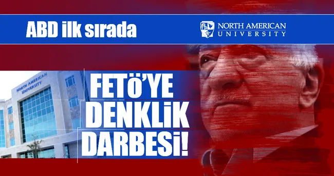 17 ülkedeki FETÖ üniversitelerine ağır darbe