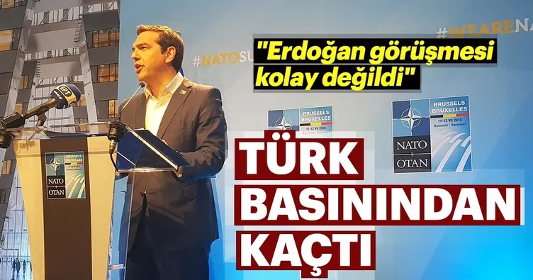 Yunanistan Başbakanı Çipras, Türk basınından kaçtı