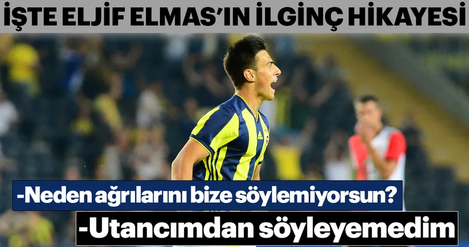 Eljif Elmas In Ilginc Hikayesi Utangacligindan Sakatim Diyemedi Spor Haberleri