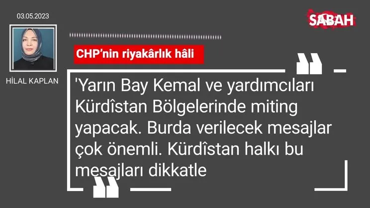 Hilal Kaplan | CHP’nin riyakârlık hâli