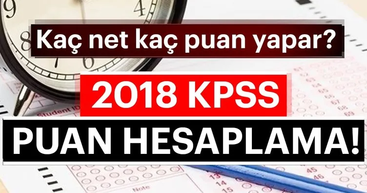 Son dakika haber: KPSS lisan sınavı puan hesaplama nasıl yapılır? - 2018 KPSS kaç net kaç puan yapar?