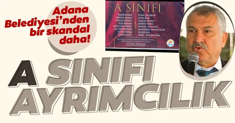 CHP’li Adana Büyükşehir Belediyesi Başkanı Zeydan Karalar’dan ünlüler arasında ayrımcılık!
