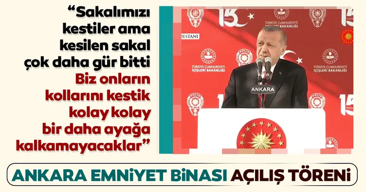 Başkan Erdoğan Ankara Emniyet Müdürlüğü Yeni Binası Açılış Töreni'nde konuştu