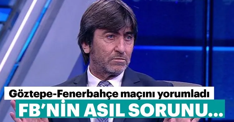 Rıdvan Dilmen, Göztepe - Fenerbahçe maçını yorumladı