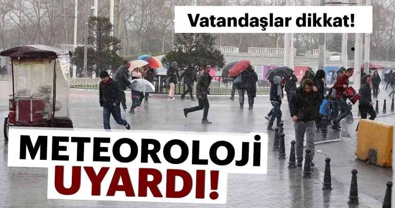 Meteoroloji’den son dakika yağış ve hava durumu uyarısı haberi! İstanbul bugün hava durumu nasıl olacak?