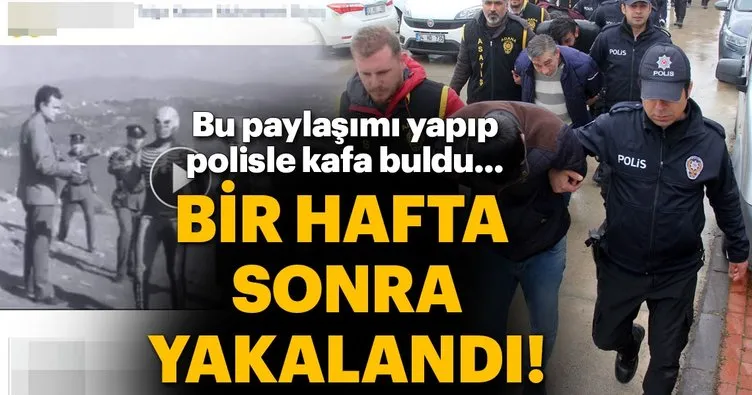 Türk polisi affetmez diye yazarak dalga geçti, bir hafta sonra yakalandı