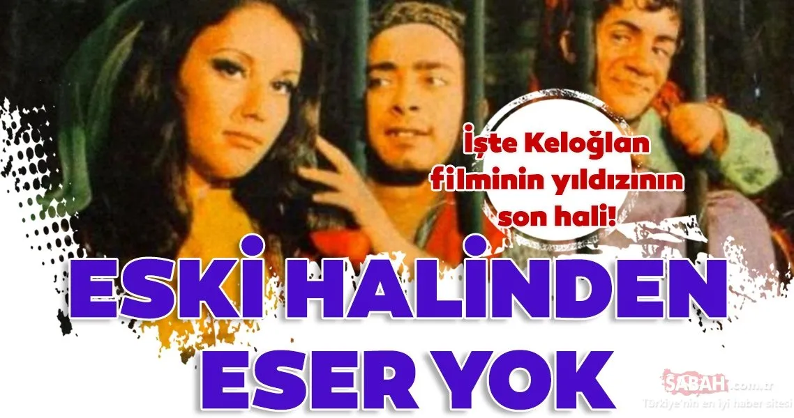 Keloğlan filminin yıldızı Rüştü Asyalı�nın son hali ortaya çıktı! Bu