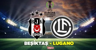 Beşiktaş Lugano maçı CANLI İZLE | Konferans Ligi Beşiktaş Lugano maçı Exxen canlı yayın izle linki BURADA
