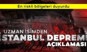 Son dakika haberi: Ünlü deprem uzmanı olası İstanbul depremi için en riskli bölgeye dikkat çekti! Avrupa Yakası ve...