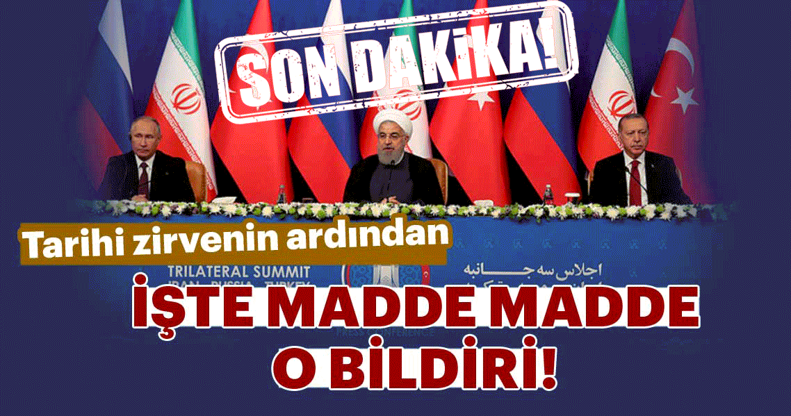 İşte Tahran zirvesinin sonucu