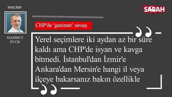 Mahmut Övür | CHP'de 'ganimet' savaşı