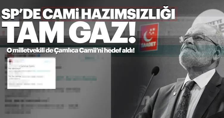 SP’de cami hazımsızlığı tam gaz: O milletvekili de Çamlıca Camii’ni hedef aldı!