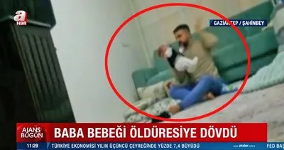 SON DAKİKA: Gaziantep’te dehşete düşüren bebeğe işkence görüntüleri kamerada! Baba Yunus Göç bebeği öldüresiye dövdü