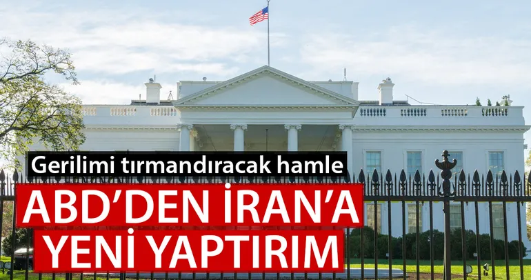 ABD’den İran’a yeni yaptırım
