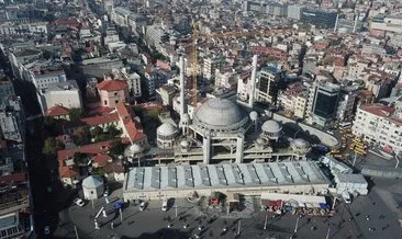 Taksim Camisi’nin yüzde 90’ı tamamlandı!