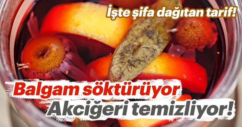 Balgam Sokturucu Dogal Kur Tarifleri Balgama Ne Iyi Gelir Evde Dogal Ilaclar Ile Balgam Problemi Nasil Cozulur Son Dakika Haberler