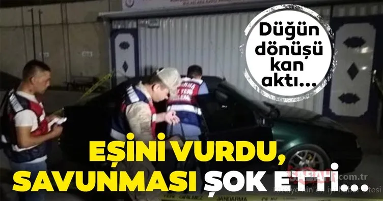 Son dakika haberi: Düğün dönüşü kan aktı! Eşini vuran kocanın savunması şok etti...