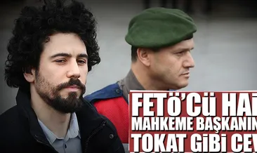 Mahkeme Başkanından FETÖ sanığına tepki
