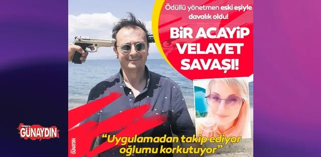 Bir acayip velayet savaşı Son Dakika Magazin Haberleri
