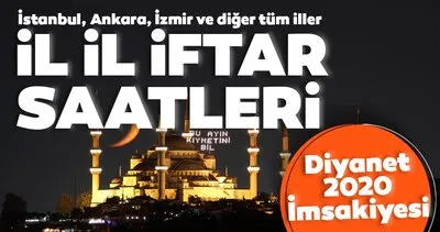 Diyanet Ramazan İmsakiyesi ile 30 Nisan iftar vakti saat kaçta? İstanbul, Ankara, İzmir, Antalya, Bursa iftar saati ve il il iftar saatleri