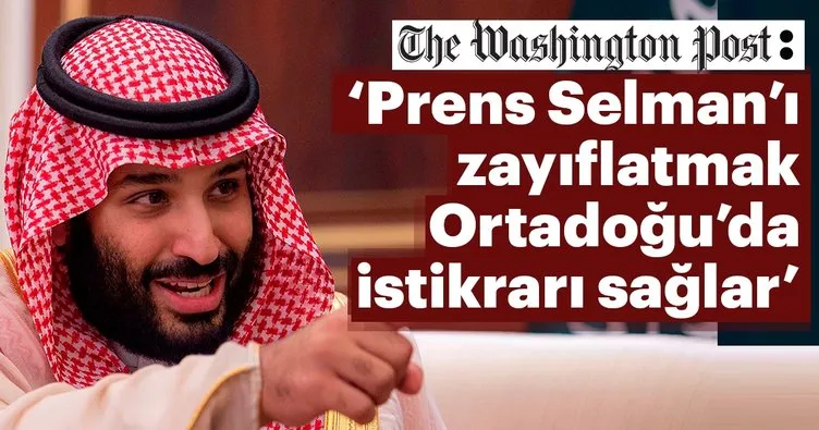 Washington Post: Trump’ın  Prens Selman’a ihtiyacı yok!