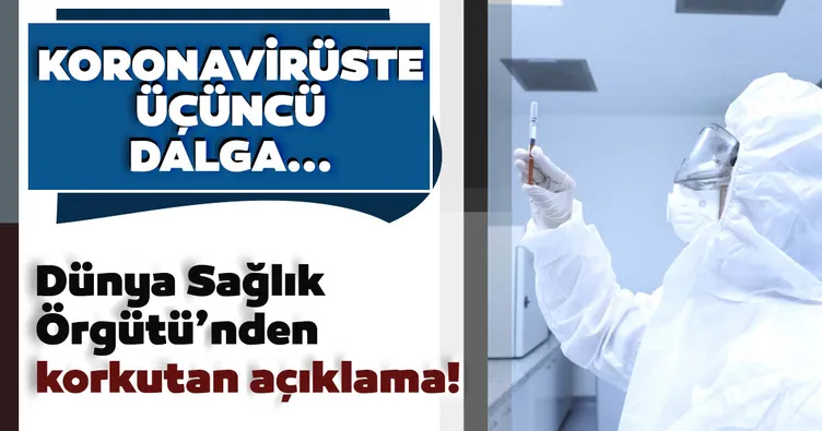 DSÖ’den korkutan ’üçüncü dalga’ açıklaması