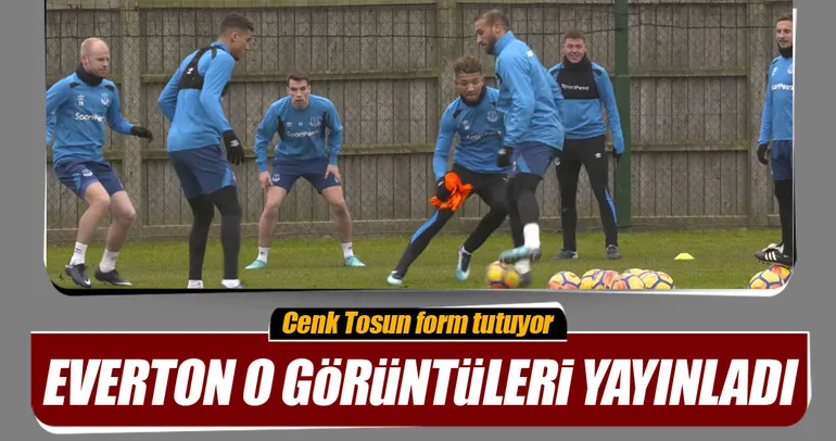 Cenk Tosun form tutuyor
