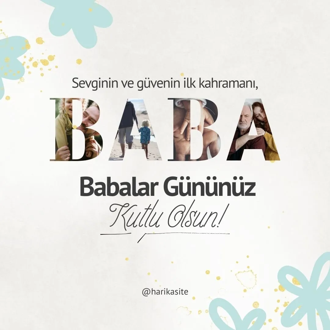 Babalar Günü Mesajları 2024: Resimli, yeni, anlam yüklü, eşe, kardeşe, kayınpedere, arkadaşa Babalar Günü Kutlu Olsun mesajı gönder!