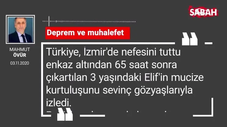 Mahmut Övür 'Deprem ve muhalefet'