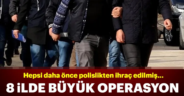 Adana merkezli 8 ilde FETÖ operasyonu