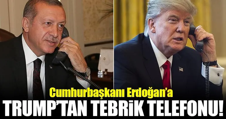 Trump’tan Erdoğan’a tebrik telefonu!
