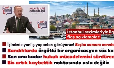Başkan Erdoğan’dan İstanbul seçimleriyle ilgili çok önemli açıklamalar