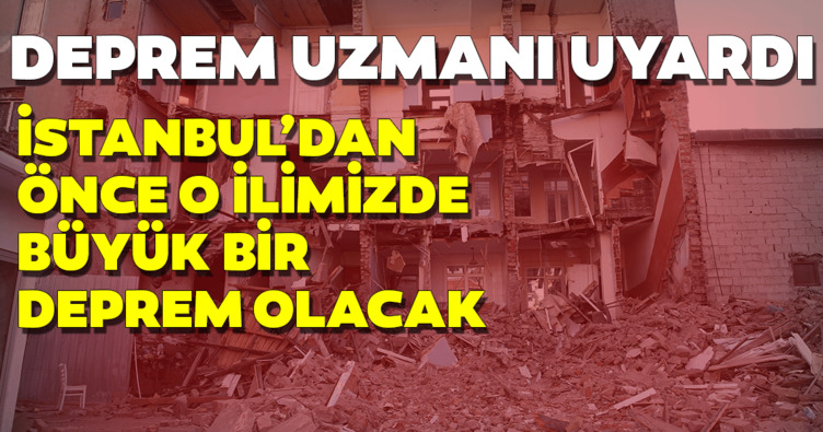 Son dakika haberi: Deprem uzmanından önemli deprem açıklaması! İstanbul’dan önce o ilde büyük bir deprem olacak