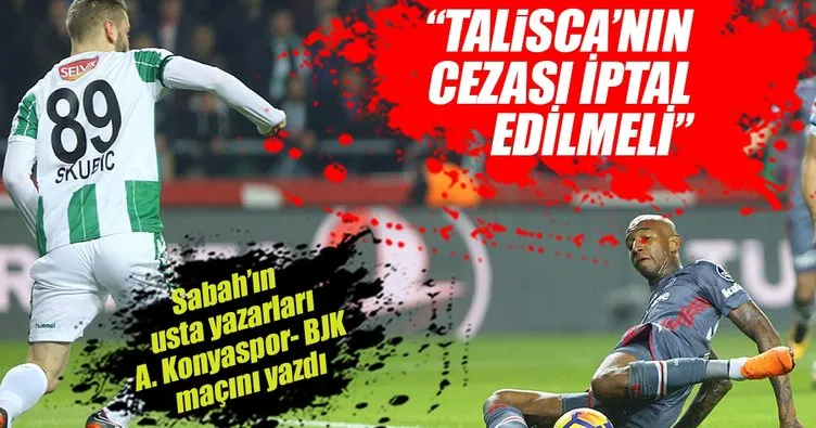Yazarlar Konyaspor-Beşiktaş maçını yorumladı