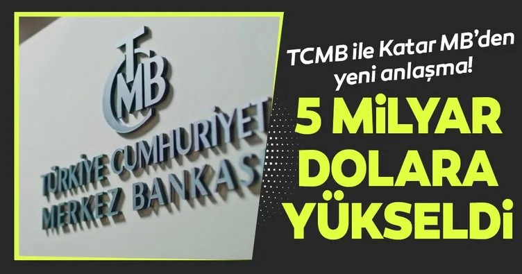 TCMB ile Katar MB arasındaki swap anlaşmasında tutar 5 milyar dolara yükseldi