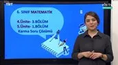 EBA TV - 6. Sınıf Matematik Konu, Karma Soru Çözümü