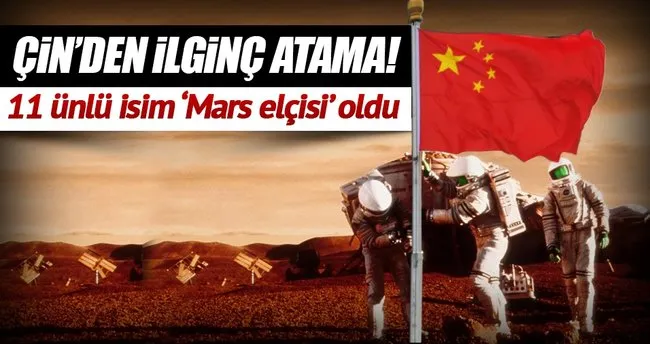 Çin Mars’a ‘elçi’ atadı