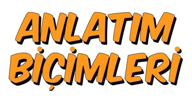 Anlatım biçimleri nelerdir?