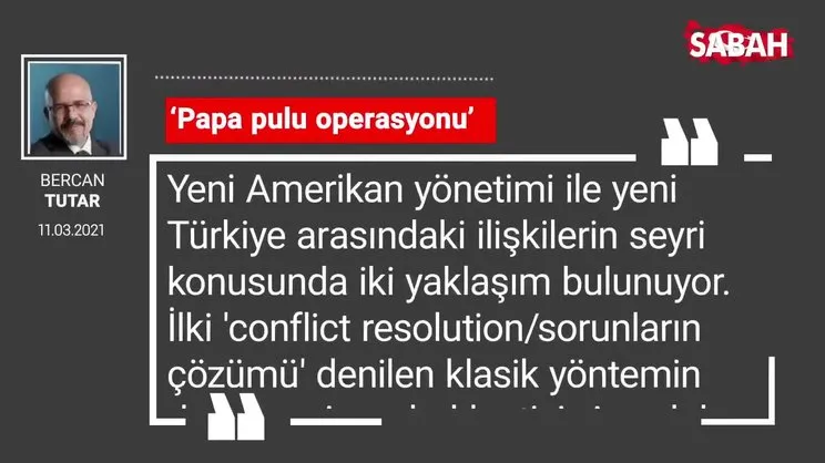 Bercan Tutar | ‘Papa pulu operasyonu’