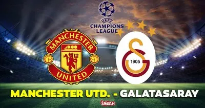 Manchester United Galatasaray maçı CANLI İZLE! Şampiyonlar Ligi Manchester United Galatasaray maçı TV8,5 canlı yayın izle